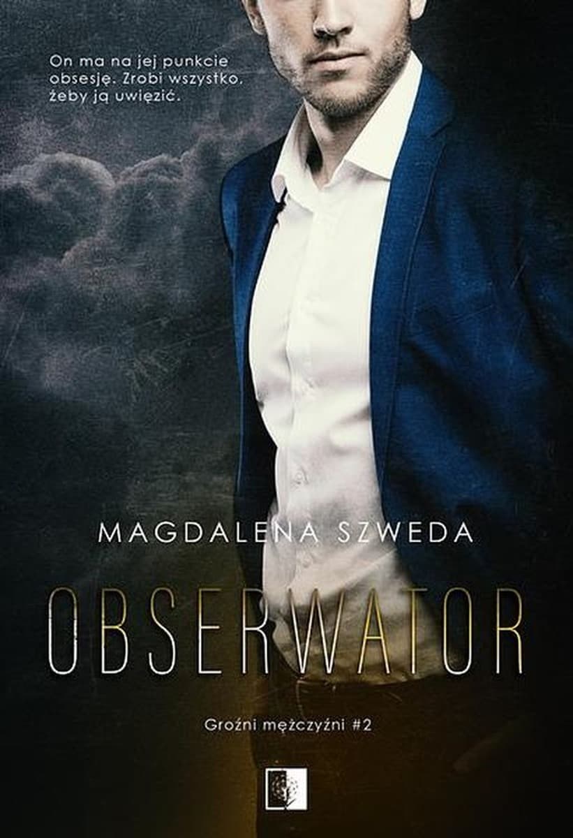 Obserwator. Groźni mężczyźni. Tom 2 - Powieść kryminalna