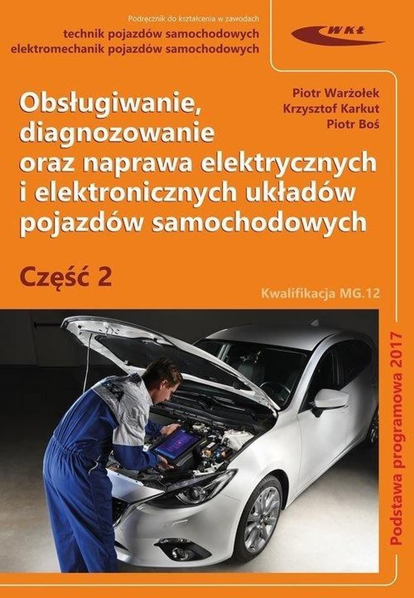 Obsługiwanie i diagnozowanie elektrycznych i elektron. układów pojazdów cz. 2