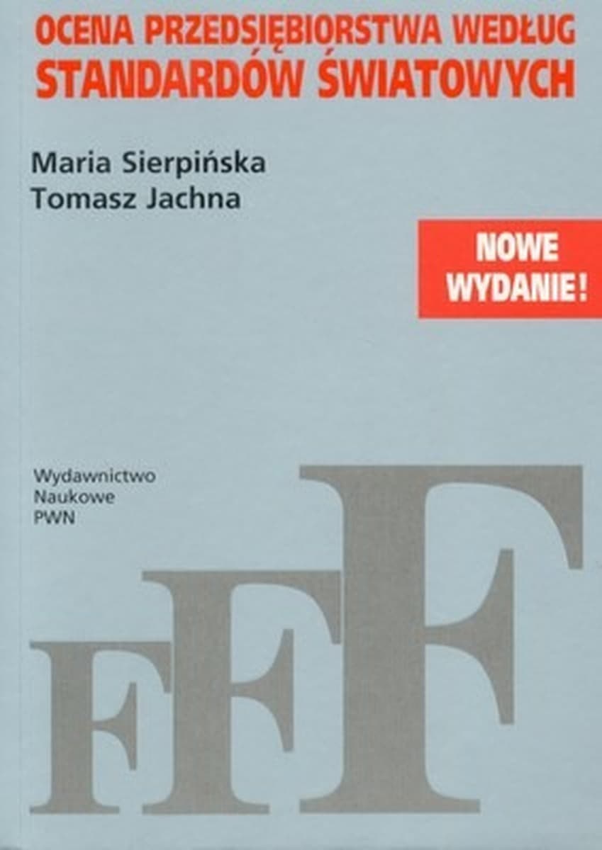 Ocena przedsiębiorstwa według standardów PWN Sierpińska Maria, Jachna Tomasz