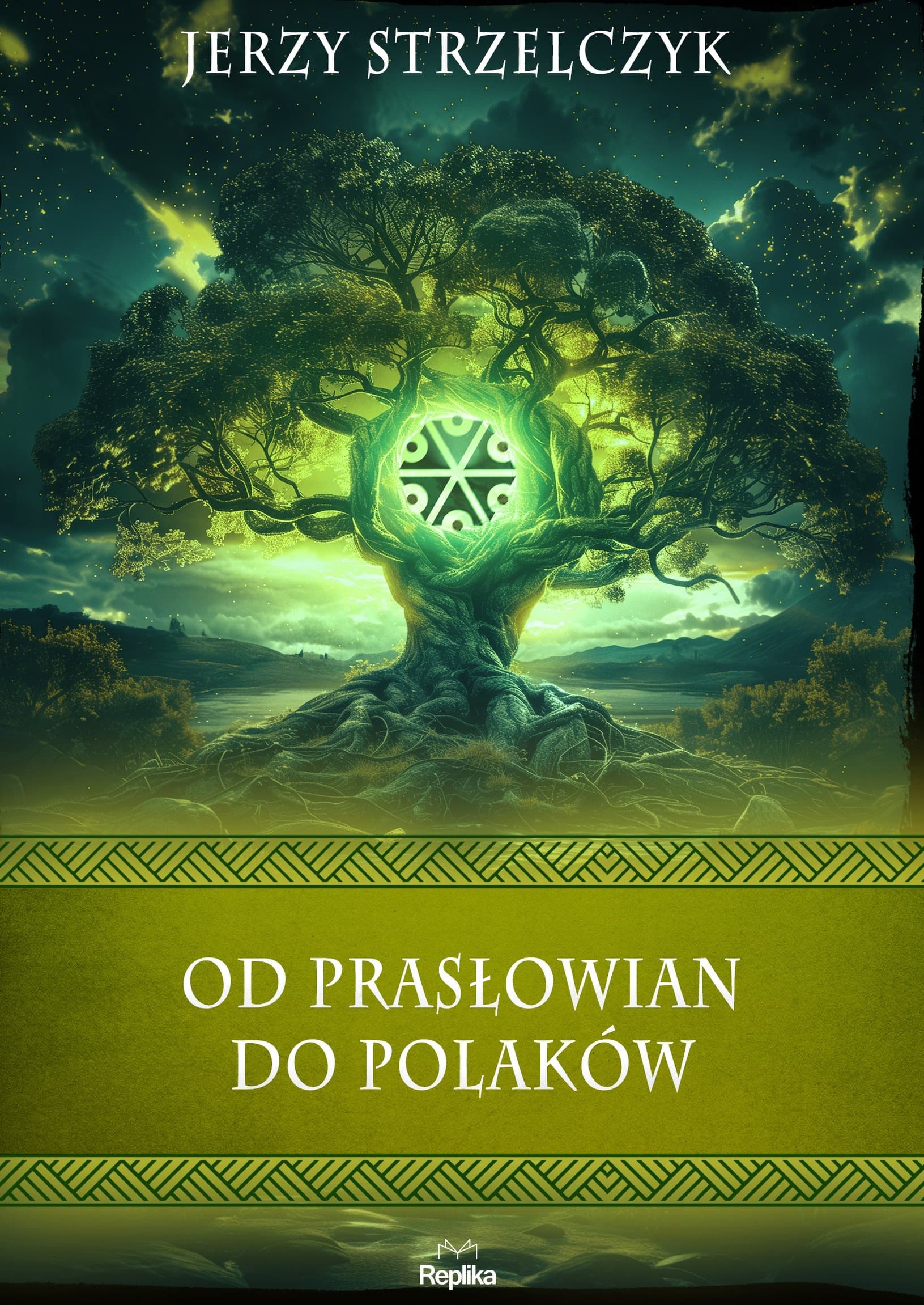 Od Prasłowian do Polaków. Wierzenia i zwyczaje. Jerzy Strzelczyk