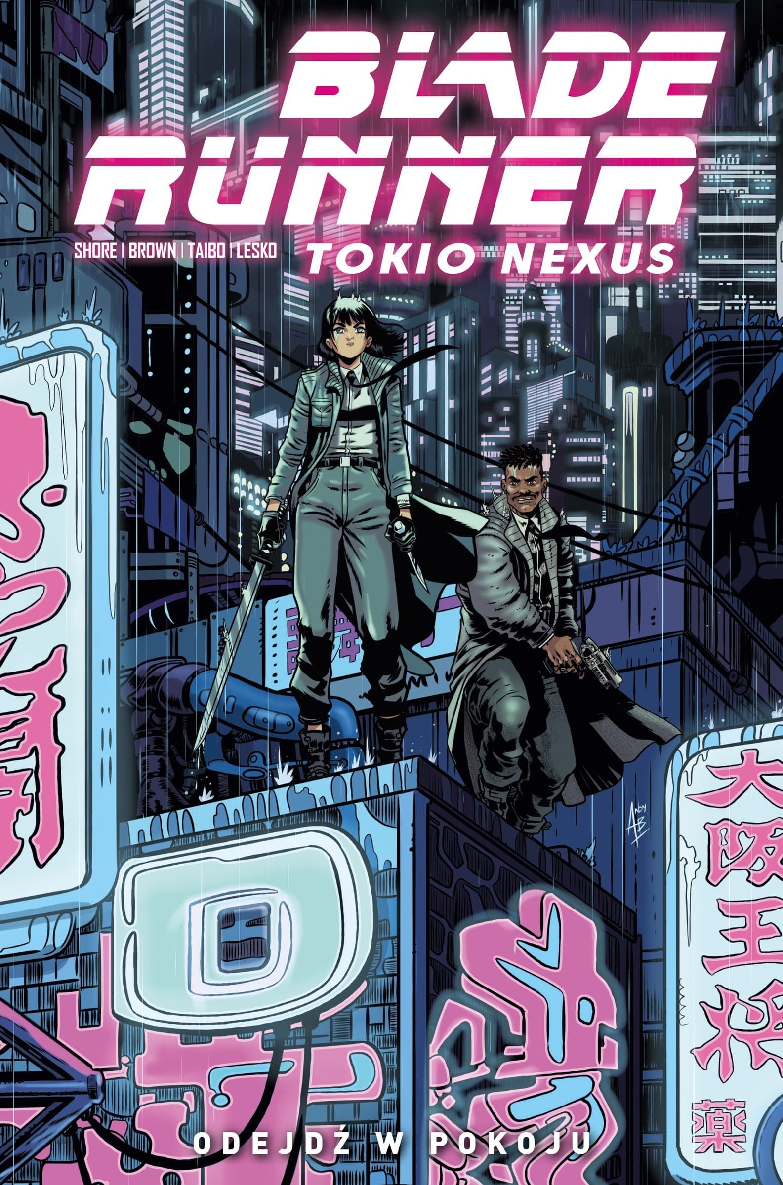 Odejdź w pokoju. Blade Runner. Tokio Nexus. Tom 1