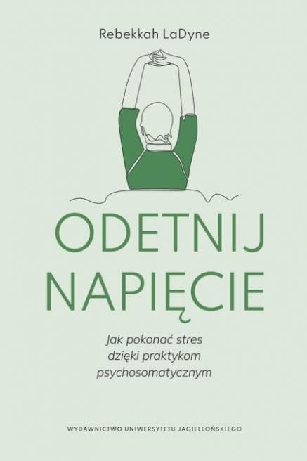 Książka Odetnij napięcie Rebekkah LaDyne stres i ciało