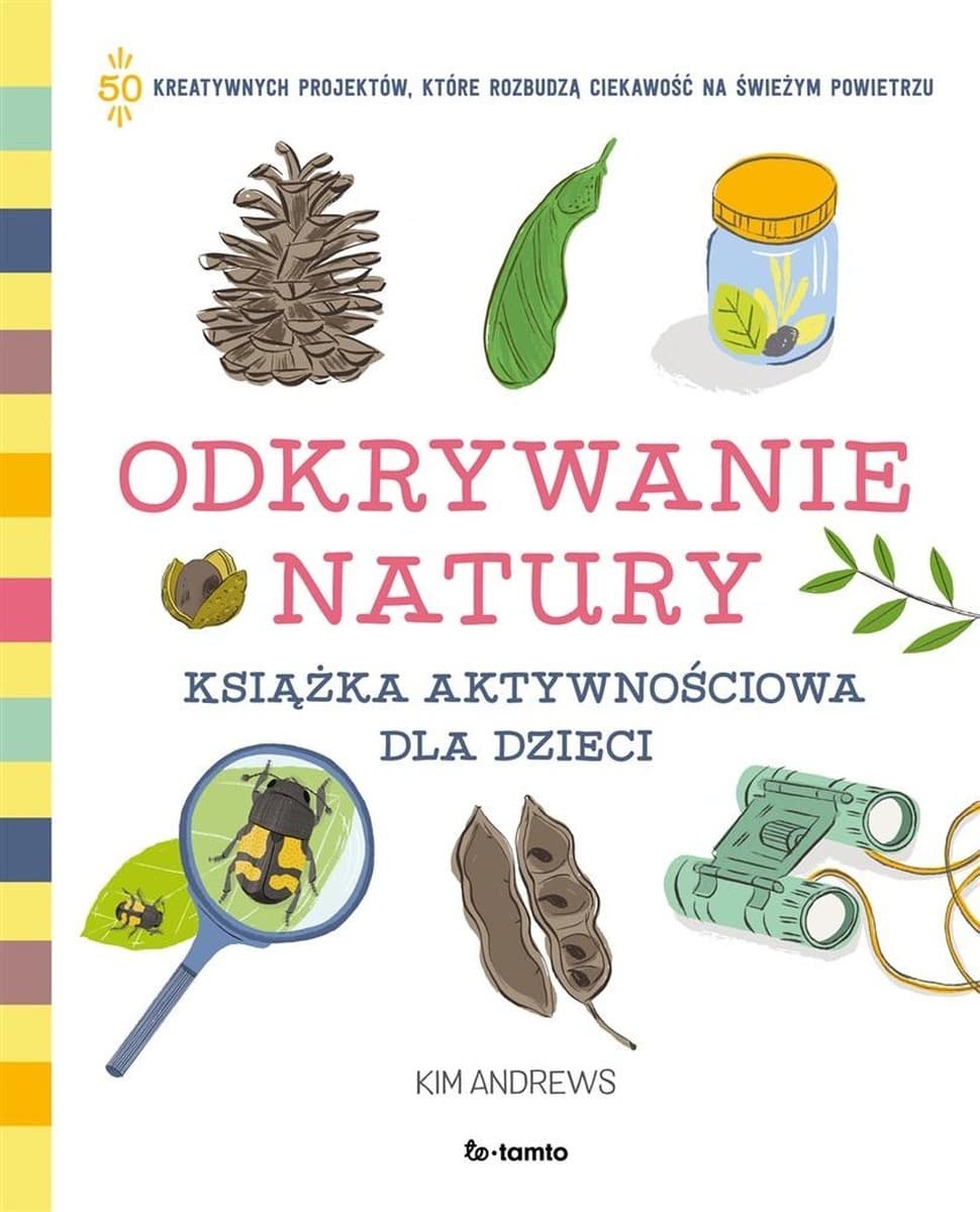 Odkrywanie natury książka aktywnościowa dla dzieci Kim Andrews