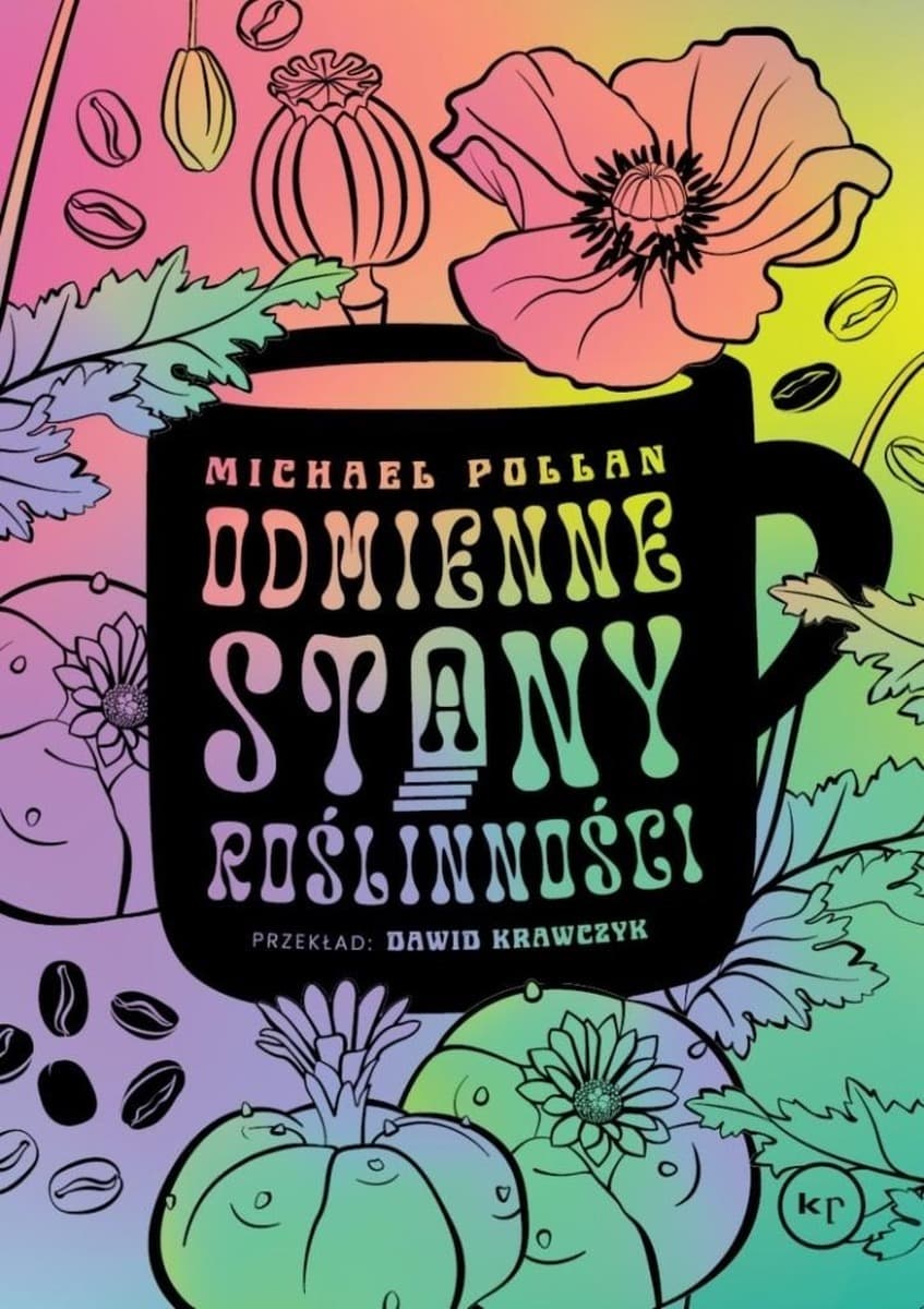 Odmienne stany roślinności. Jak psychoaktywne rośliny wpływają na umysł