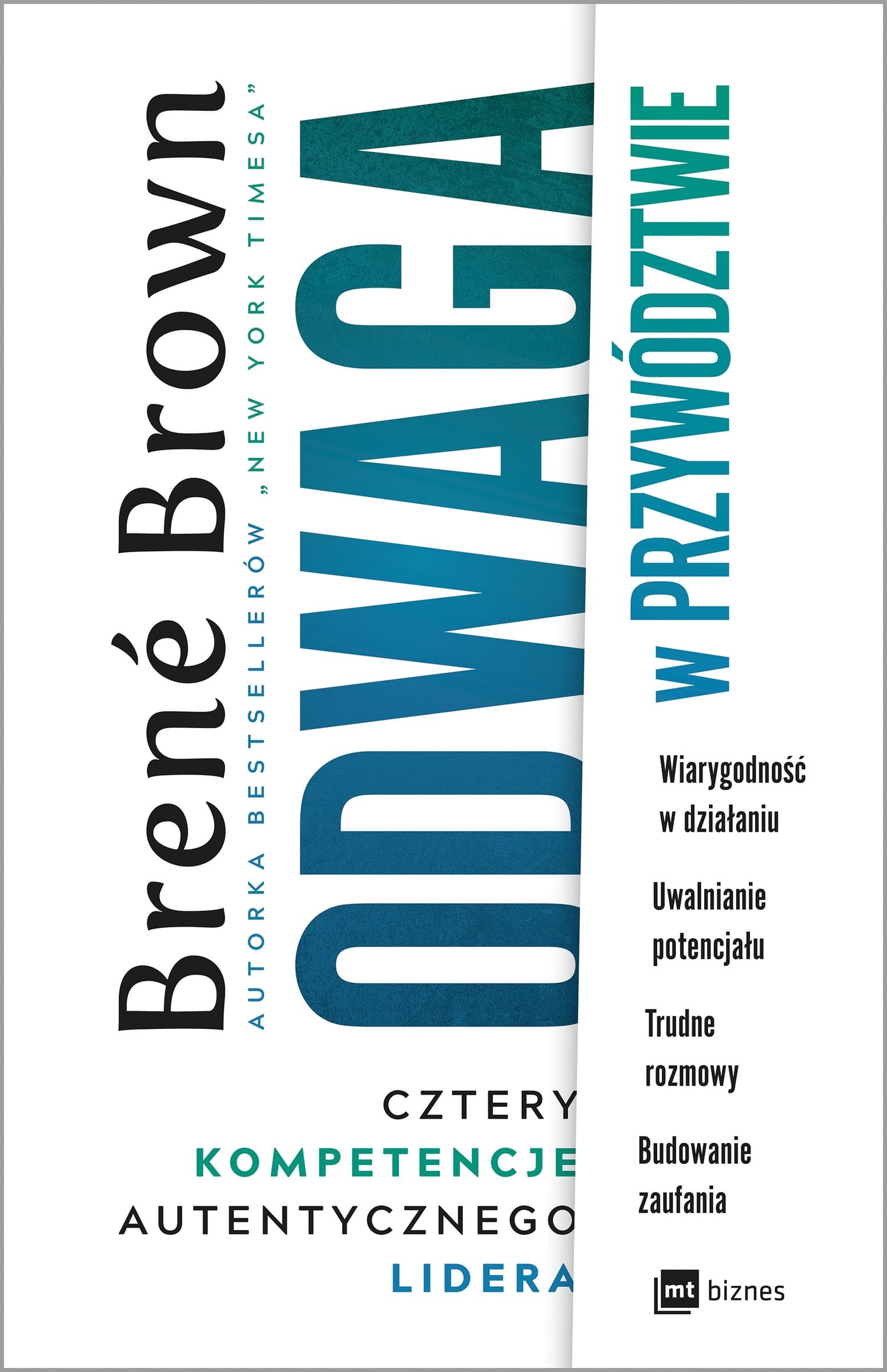 Odwaga w przywództwie - cztery kompetencje autentycznego lidera Brené Brown