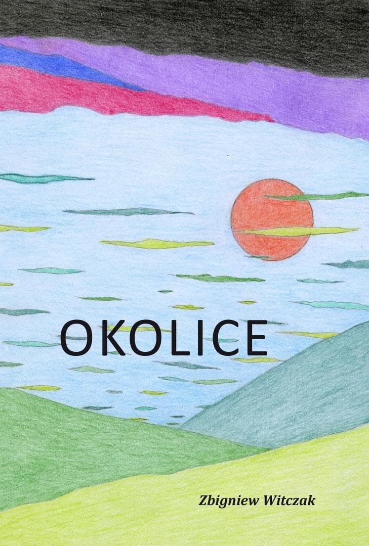 Okolice - Zbigniew Witczak tomik poezji 2026