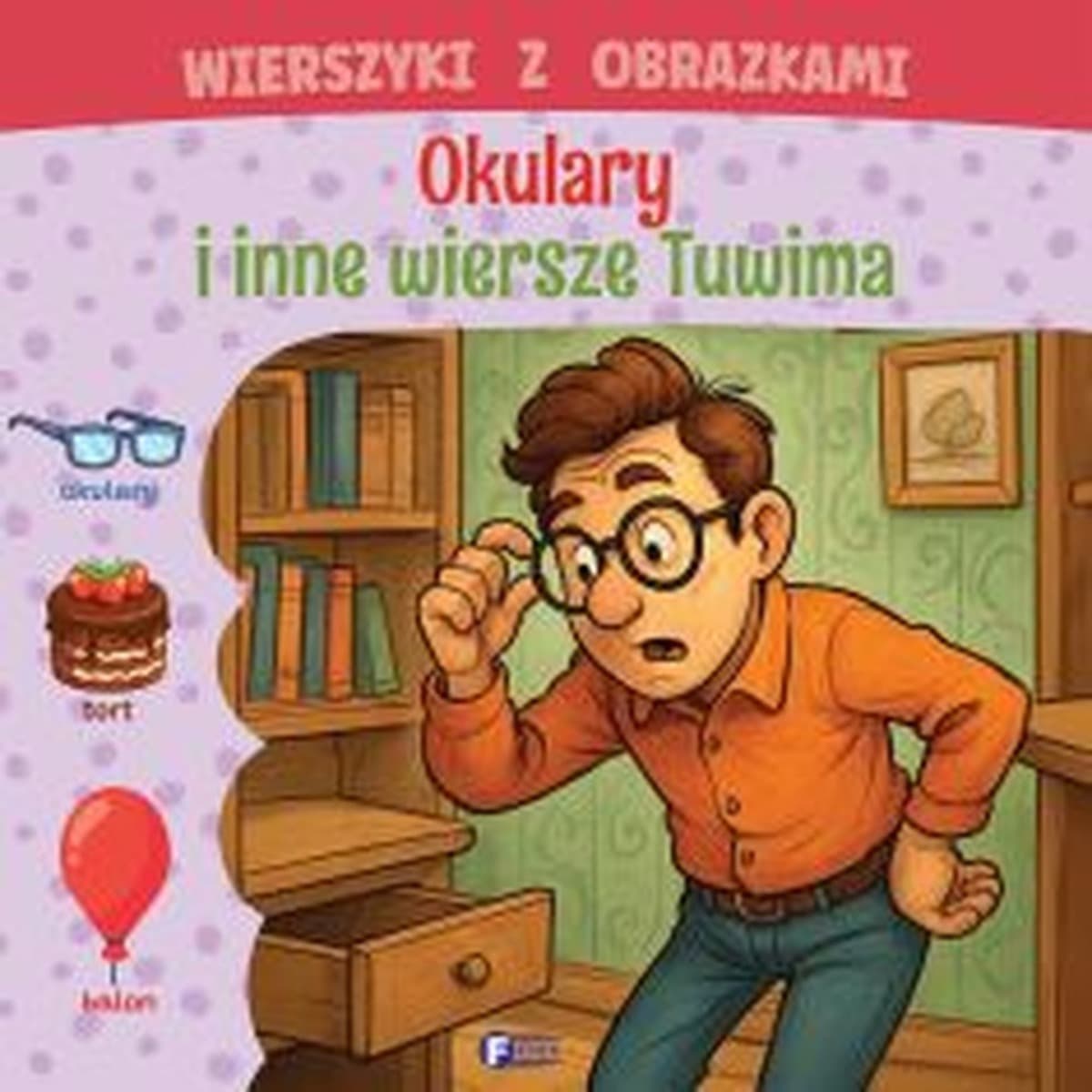 Okulary i inne wiersze Tuwima. Wierszyki z obrazkami. Książka dla dzieci
