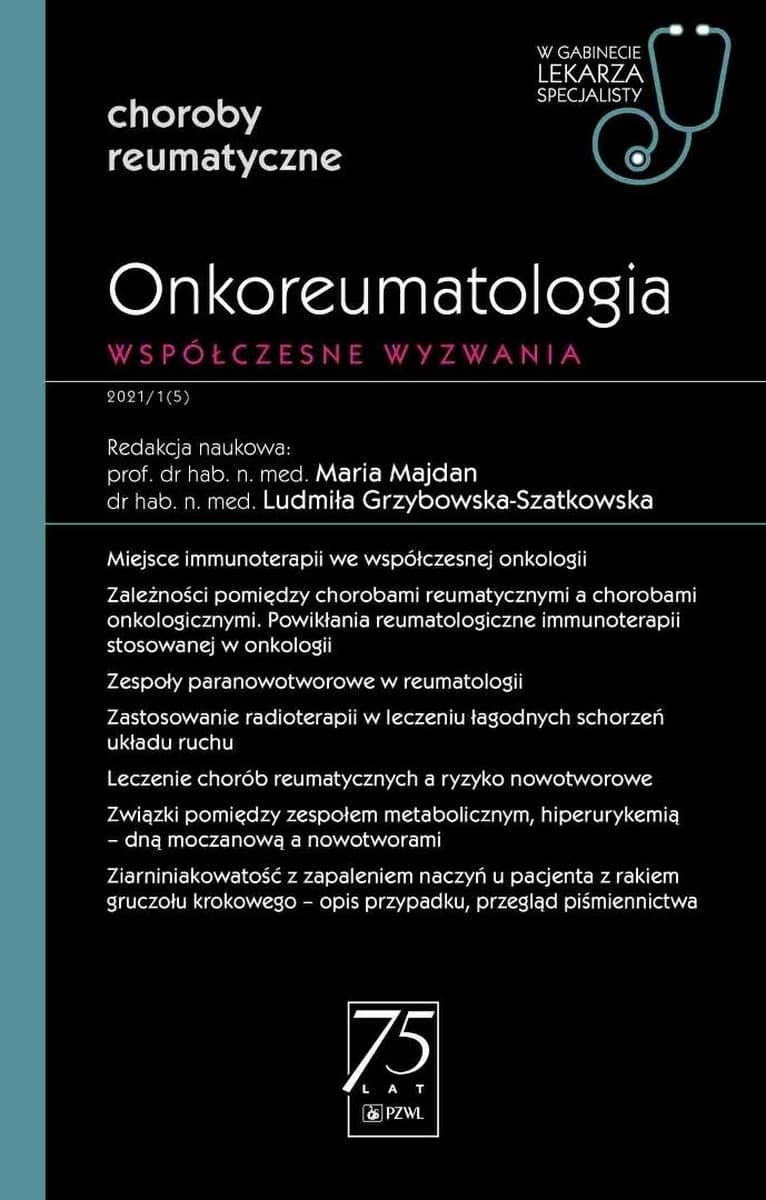 Onkoreumatologia. Współczesne wyzwanie - Maria Majdan, Ludmiła Grzybowska-Szatkowska