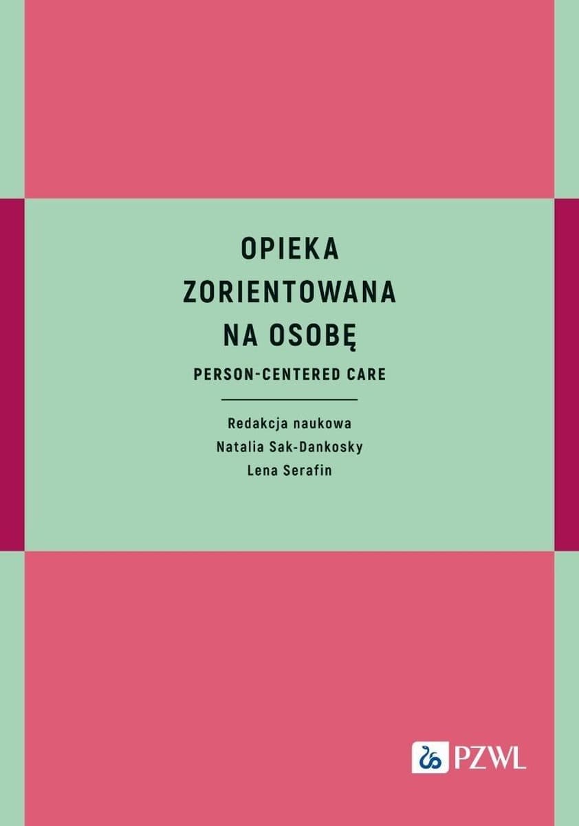 Opieka zorientowana na osobę. Person-centered care