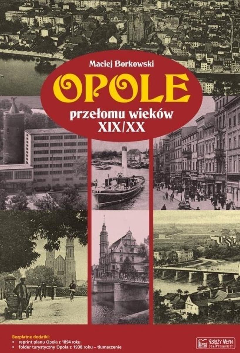 Opole na przełomie wieków XIX/XX z planem miasta