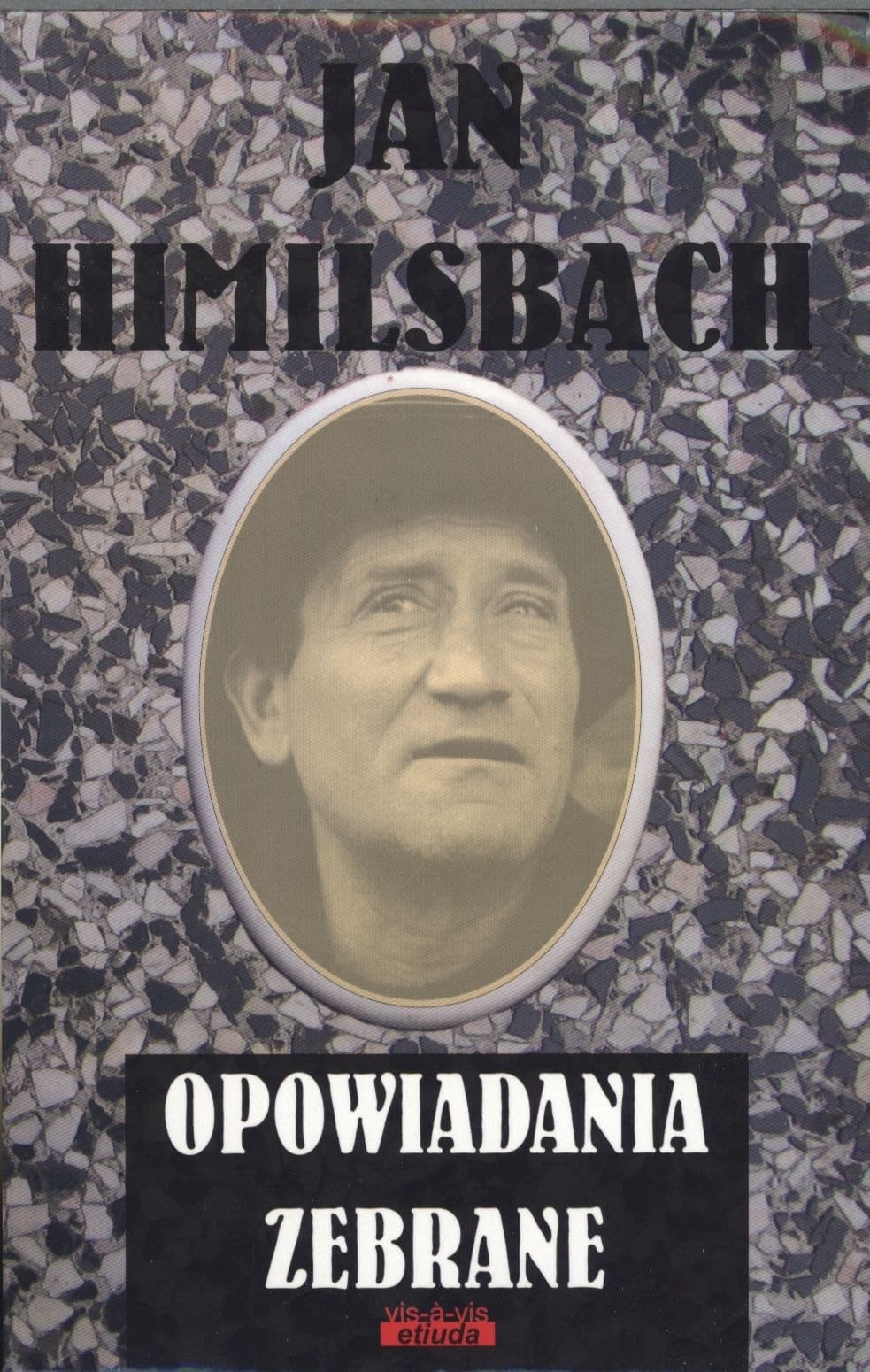 Opowiadania zebrane - Jan Himilsbach w.2016