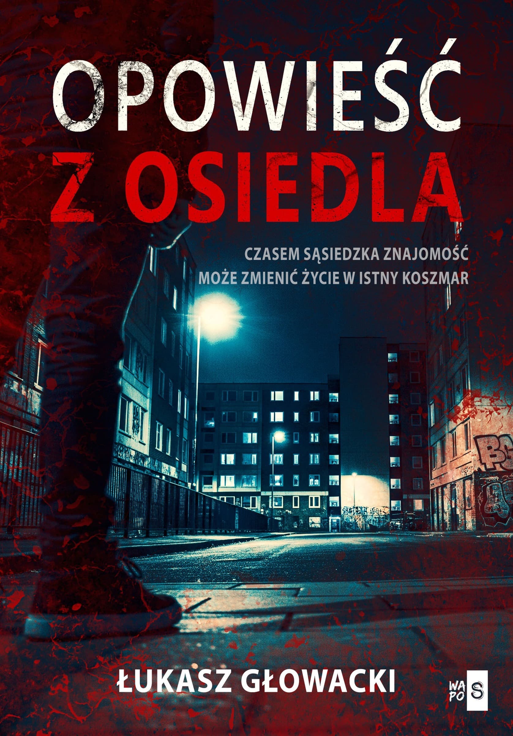 Opowieść z osiedla - Łukasz Głowacki