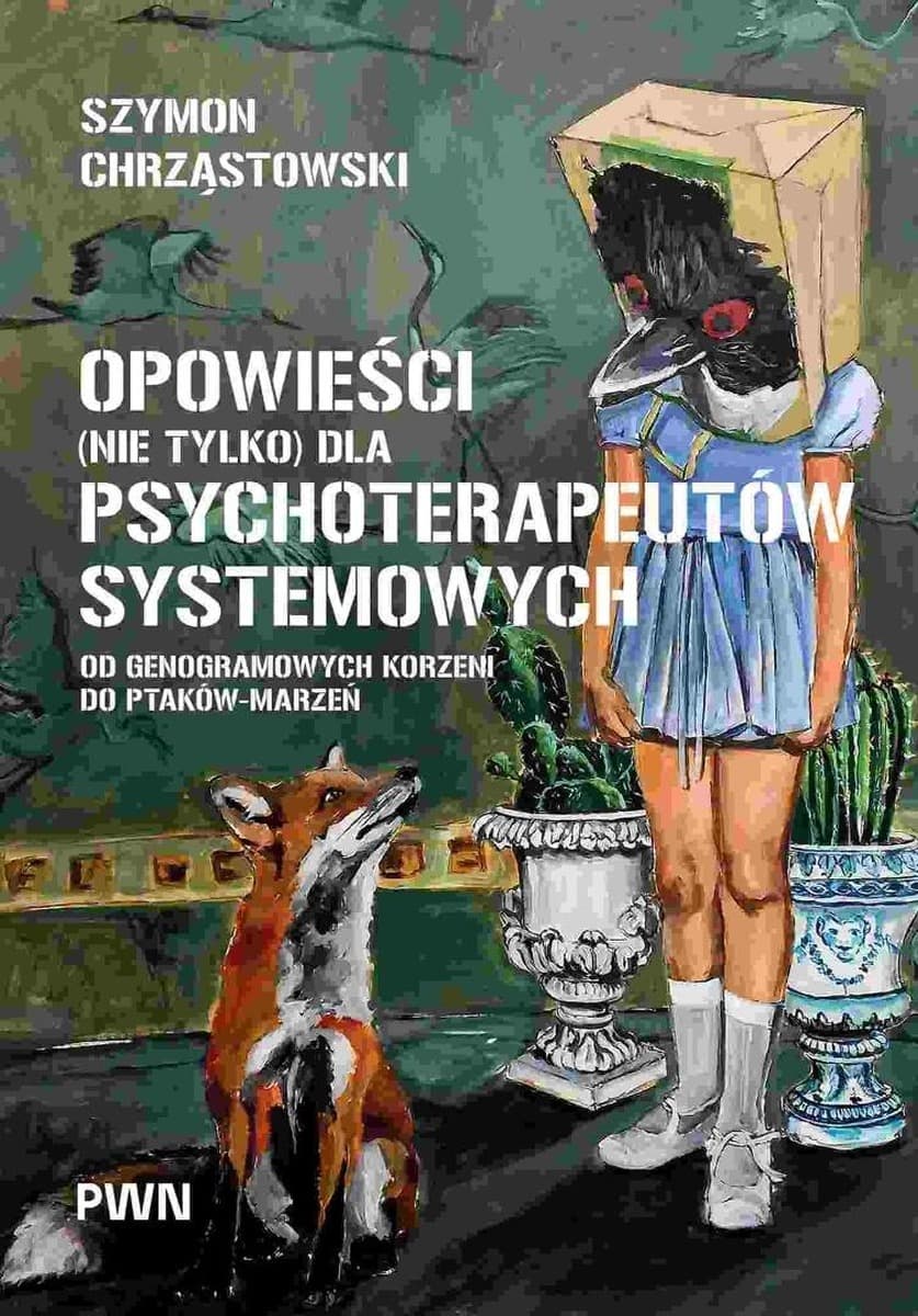 Opowieści nie tylko dla psychoterapeutów Szymon Chrząstowski