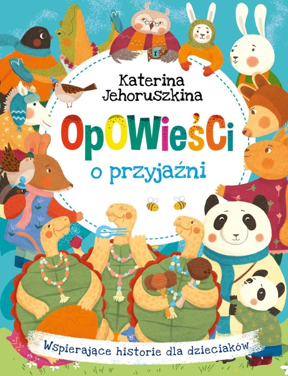 Opowieści o przyjaźni wspierające historie dla dzieci