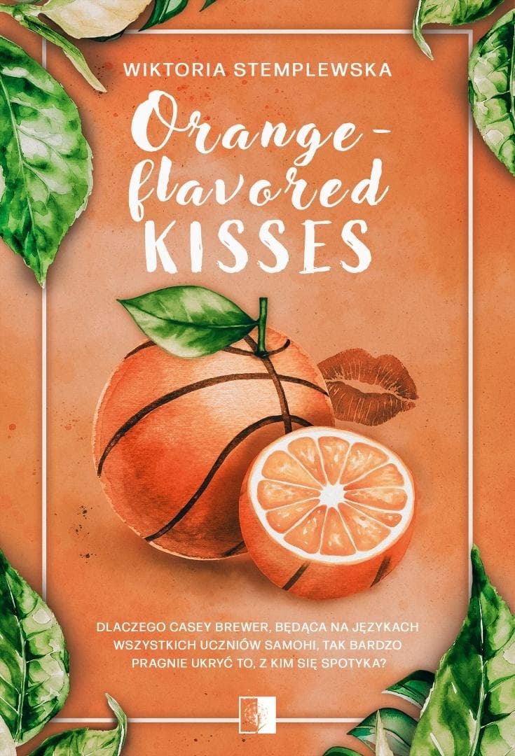 Orange-flavored Kisses - Wiktoria Stemplewska książka młodzieżowa romans 2026