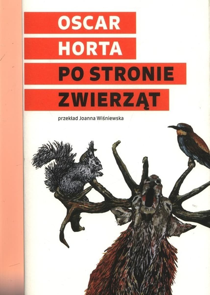Oscar Horta - Po stronie zwierząt - Rozważania o etyce i prawach zwierząt