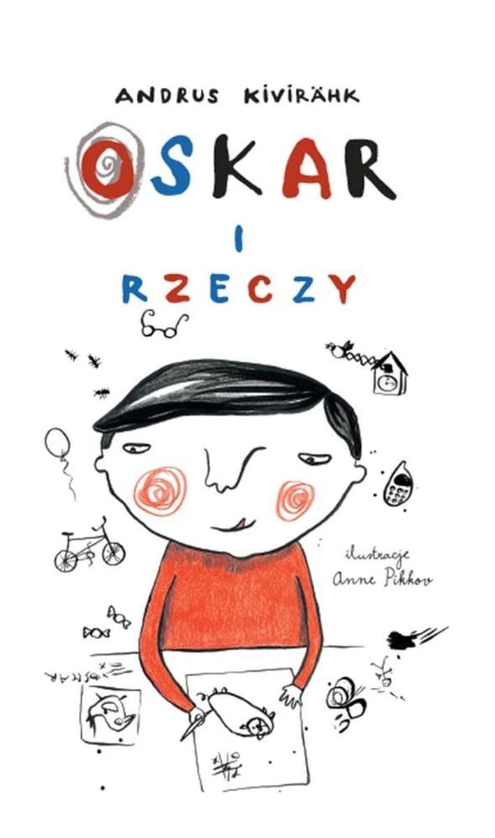 Oskar i rzeczy - Powieść dla dzieci - Andrus Kivirähka