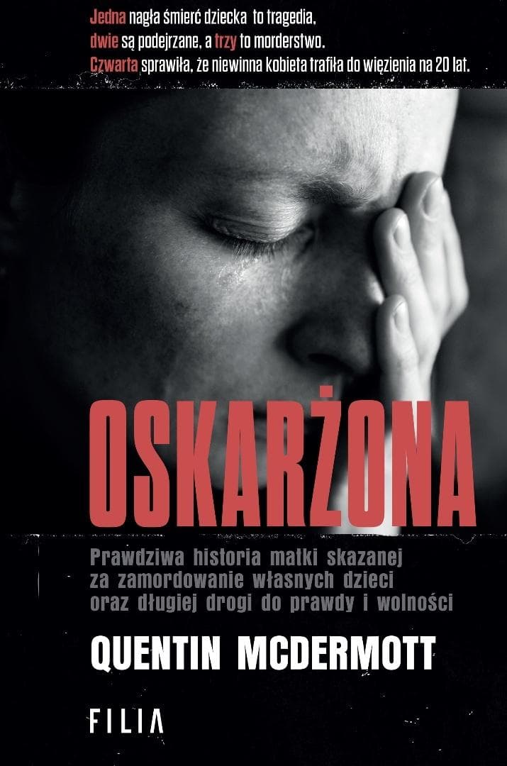 Oskarżona - Quentin McDermott - Wstrząsający reportaż o błędach systemu wymiaru sprawiedliwości 496 stron