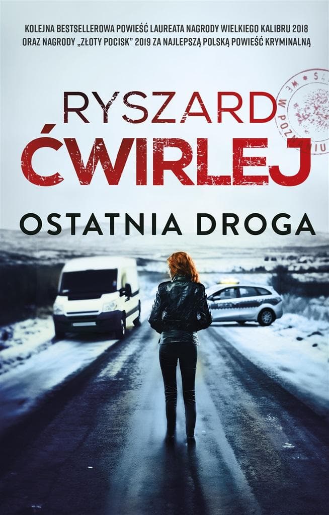 Ostatnia droga - Ryszard Ćwirlej