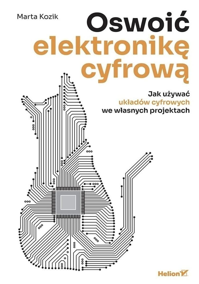 Oswoić elektronikę cyfrową - Marta Kozik