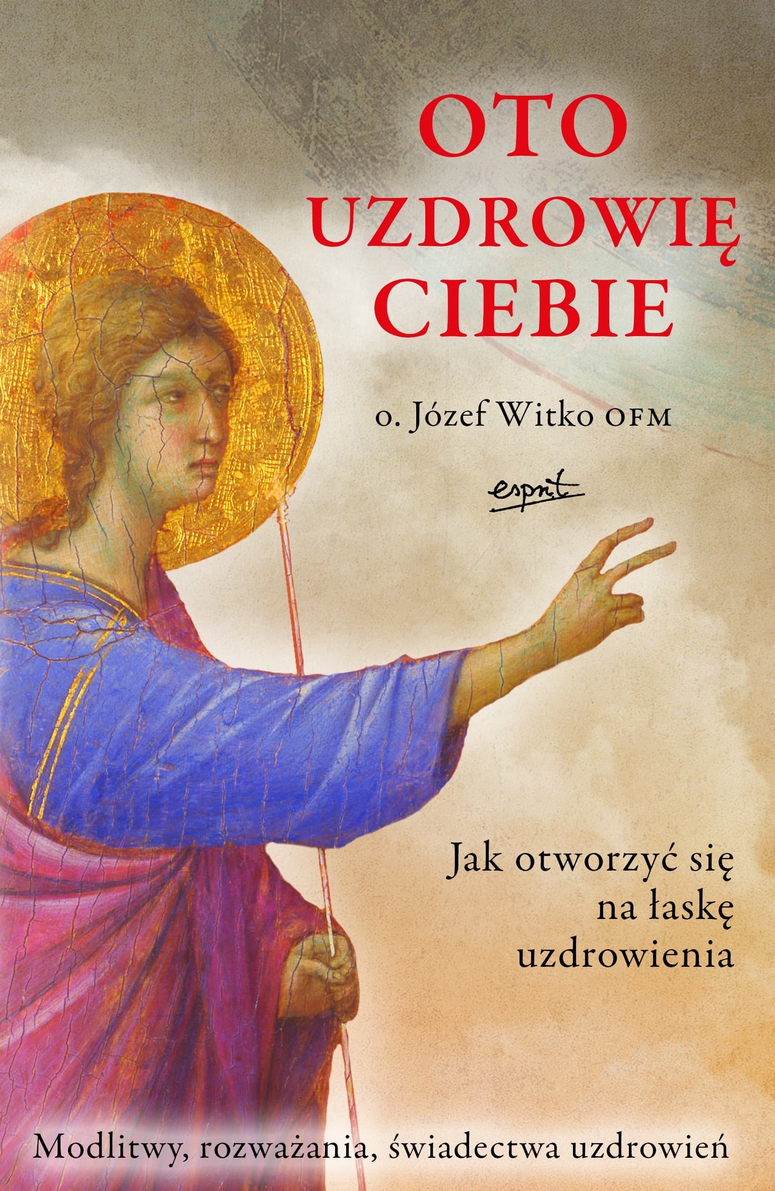 Oto uzdrowię ciebie wyd. 2024