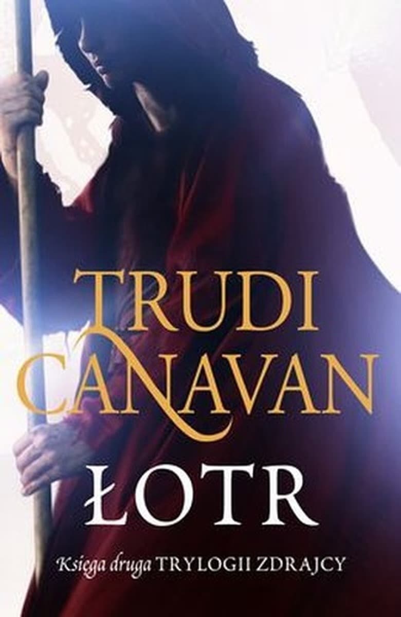 Łotr - Trylogia Zdrajcy, Księga Druga Fantasy