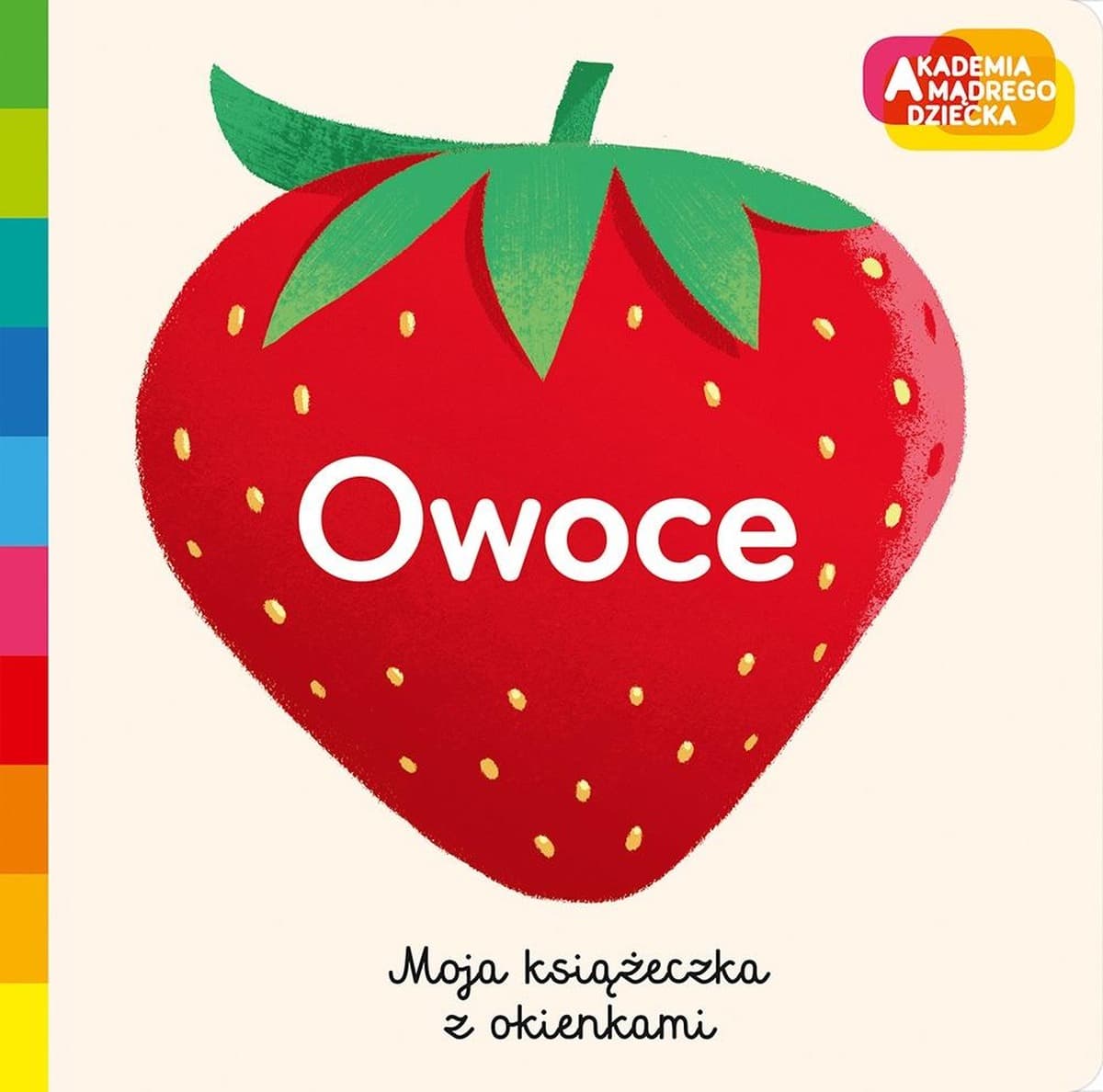 Owoce. Akademia mądrego dziecka. Książeczka z okienkami
