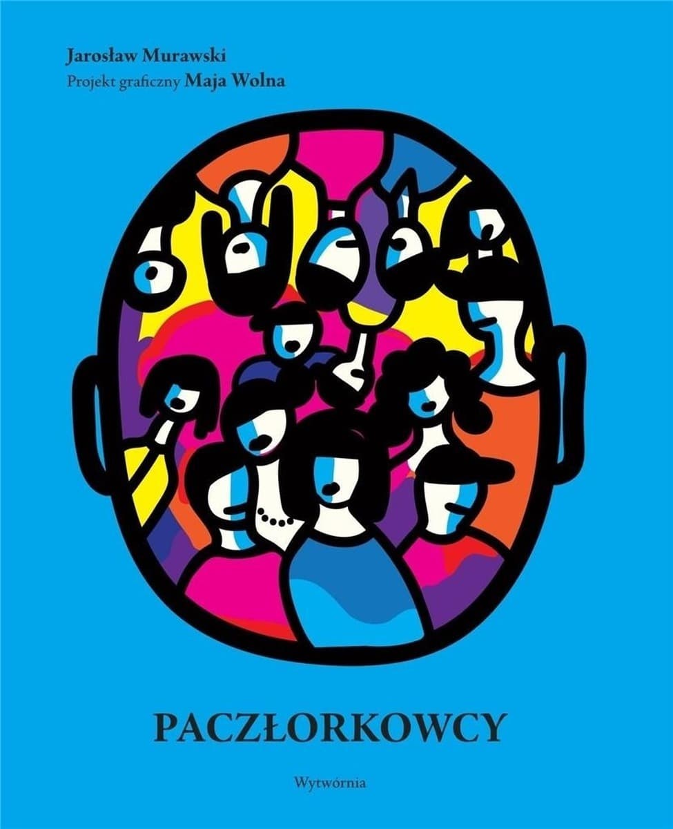 Paczłorkowcy - historia o rodzinie nietradycyjnej Jarosław Murawski