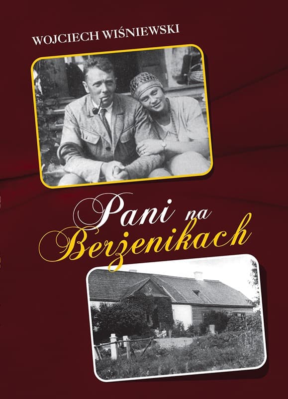 Pani na Berżenikach - Rozmowy z Heleną z Zanów Stankiewiczową