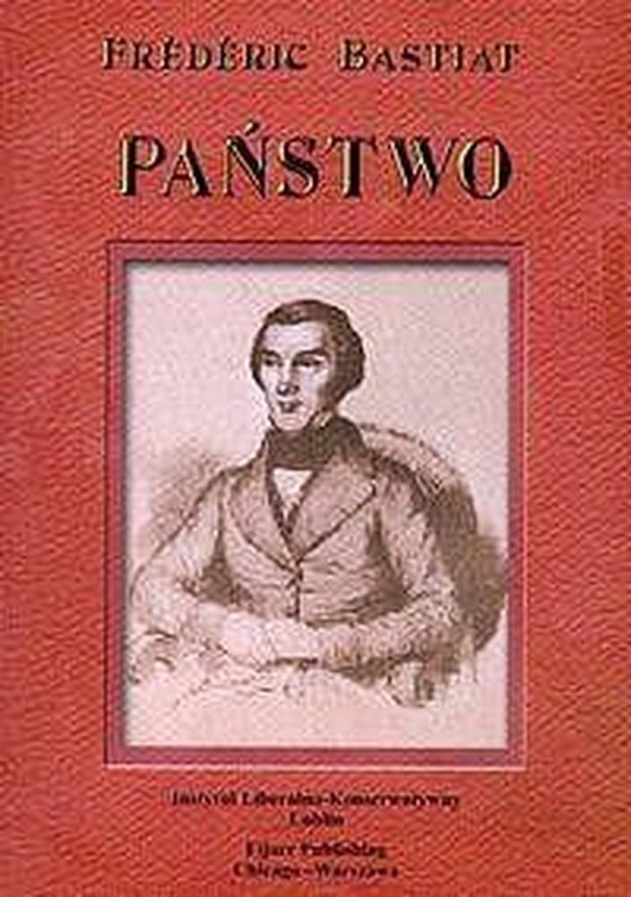 Państwo Fryderyk Bastiat esej o roli państwa