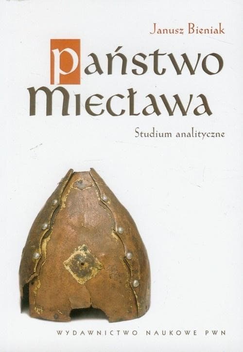 Państwo Miecława. Studium analityczne - Janusz Bieniak