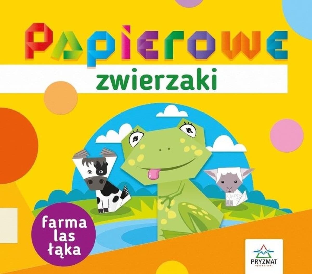 Papierowe zwierzaki Farma, las, łąka - książka do origami dla dzieci
