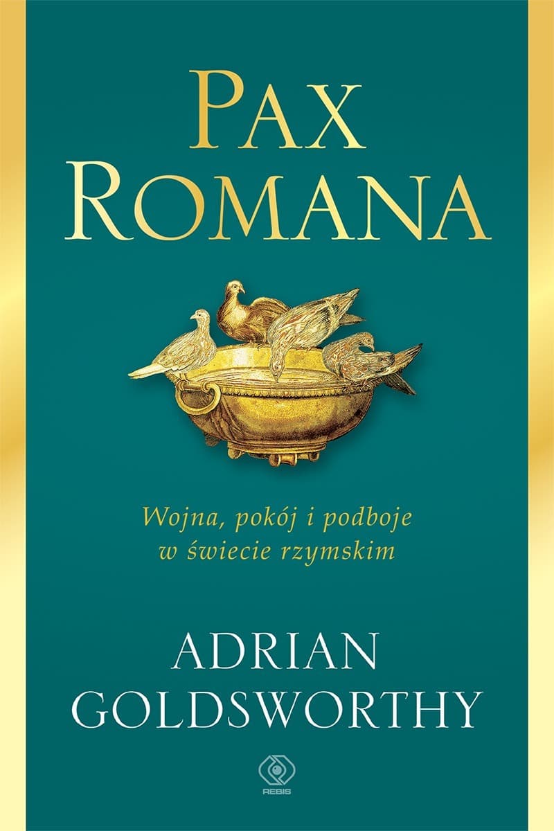 Pax Romana Wojna, pokój i podboje w świecie rzymskim wydanie 2023