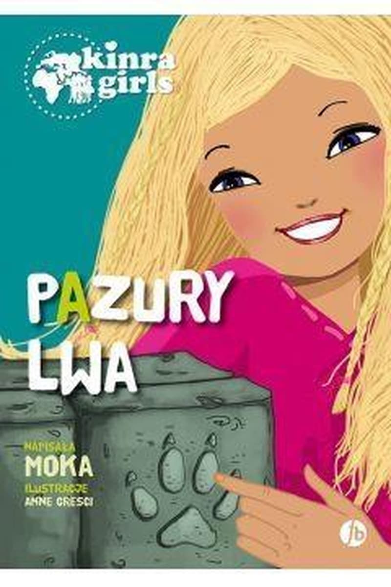 Pazury lwa. Kinra Girls. Tom 3. Powieść dla dzieci i młodzieży
