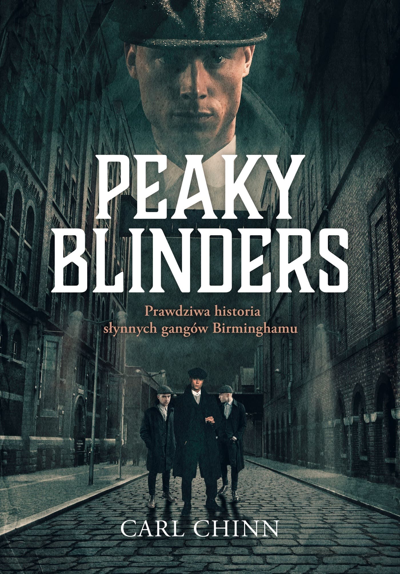 Peaky Blinders. Prawdziwa historia słynnych gangów Birminghamu
