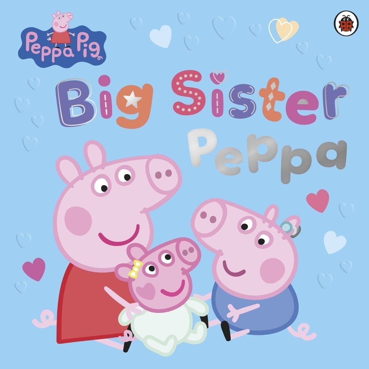 Peppa Pig. Big Sister Peppa