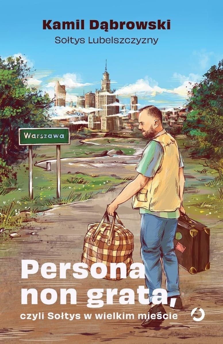 Persona non grata, czyli Sołtys w wielkim mieście - Kamil Dąbrowski