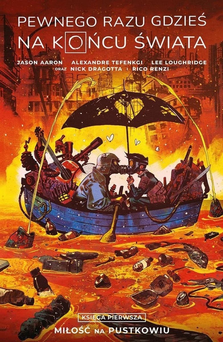 Pewnego razu gdzieś na końcu świata Tom 1 - Jason Aaron, Alexandre Tefenkgi