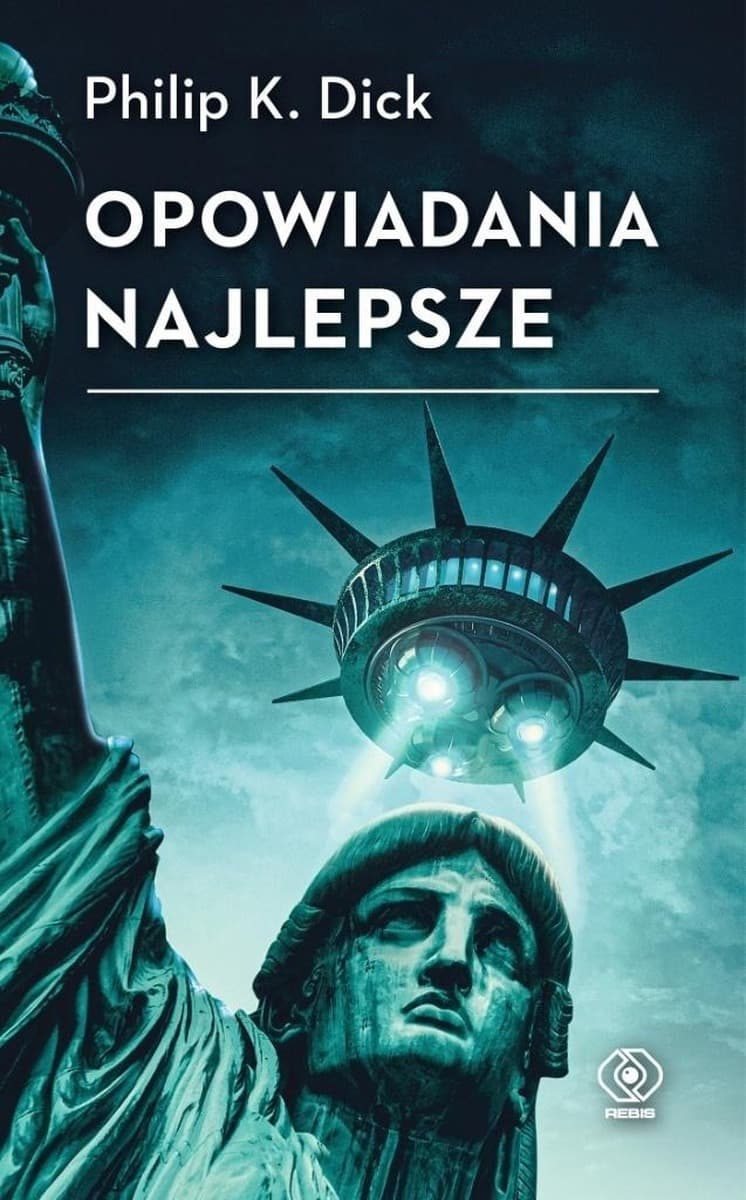 Philip K. Dick: Opowiadania wydanie 2025