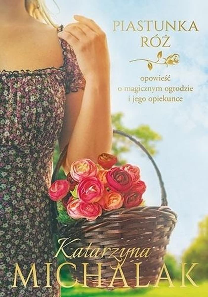 Piastunka róż - Katarzyna Michalak - powieść obyczajowa