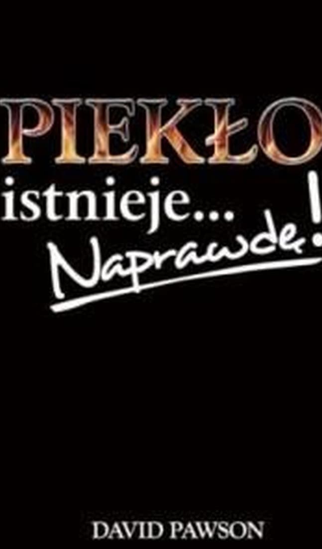 Piekło istnieje naprawdę - Refleksje biblijne o życiu po śmierci
