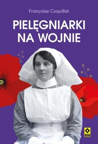 Pielęgniarki na wojnie - Francoise Coquillat książka 360 stron