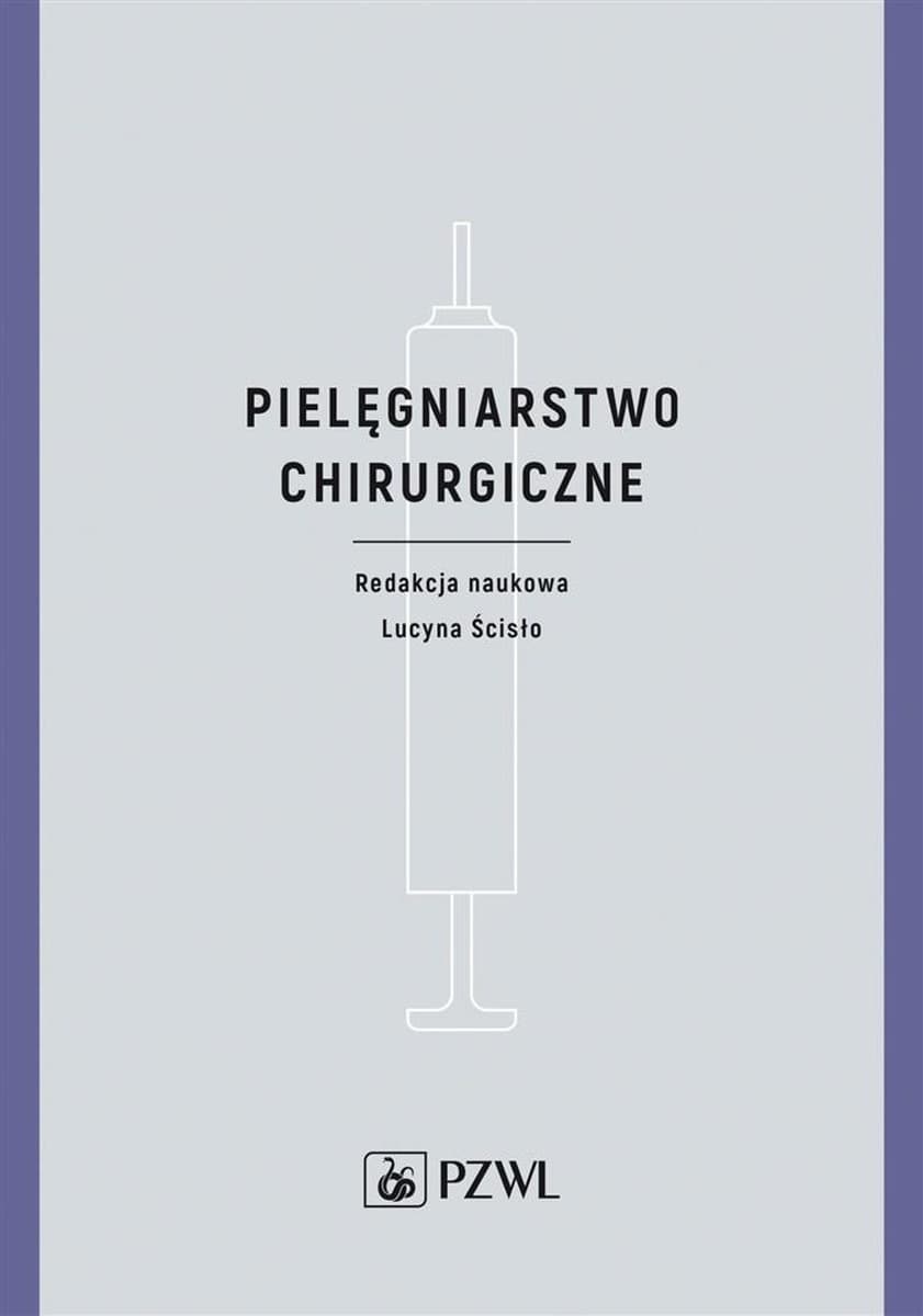 Pielęgniarstwo chirurgiczne nowoczesna opieka nad pacjentem