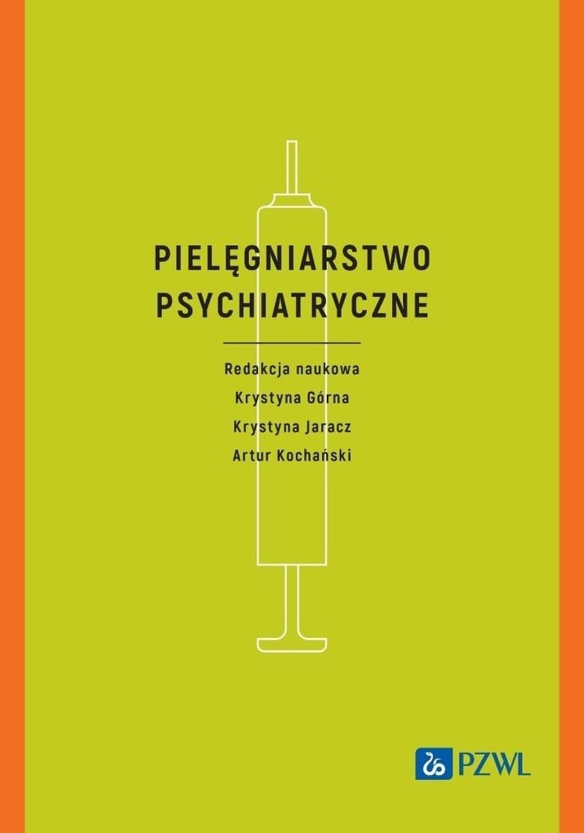 Pielęgniarstwo psychiatryczne - podręcznik dla studentów i specjalistów