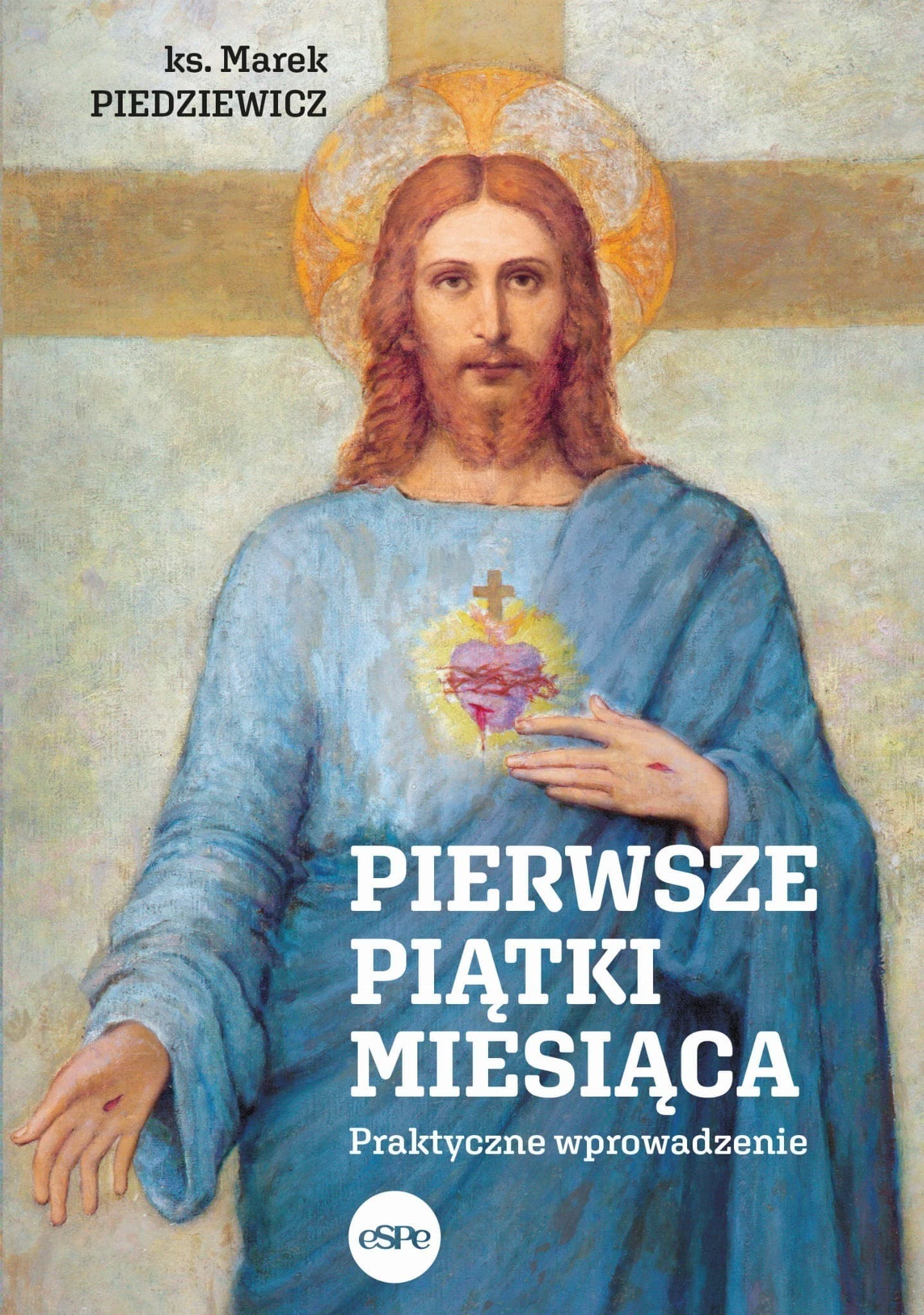 Pierwsze piątki miesiąca - Praktyczne wprowadzenie