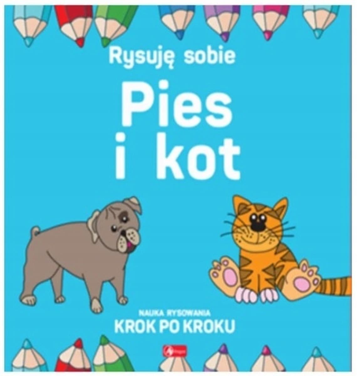 Pies i Kot Rysuj sobie książeczka edukacyjna dla dzieci
