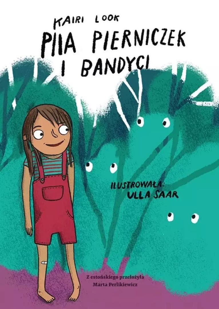 Piia Pierniczek i bandyci - Kairi Look - Książka dla dzieci 140 stron