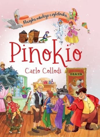 Pinokio. Klasyka młodego czytelnika. Powieść dla dzieci