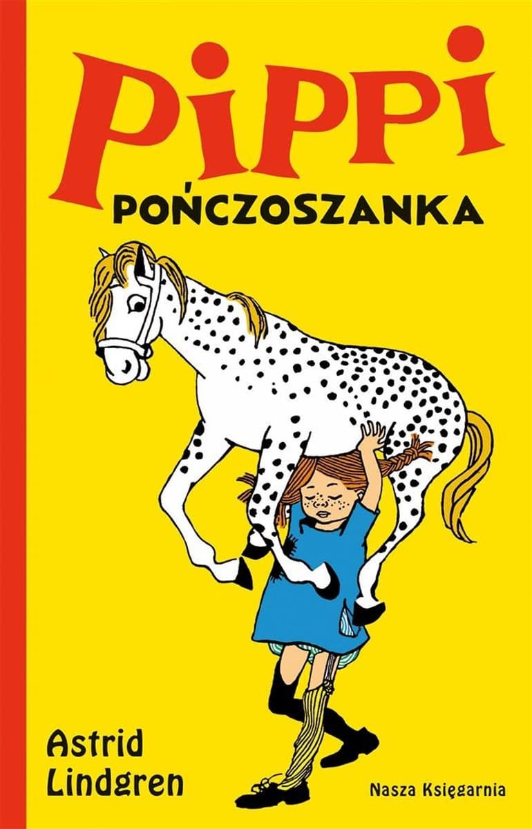 Pippi Pończoszanka - Astrid Lindgren, powieść dla dzieci