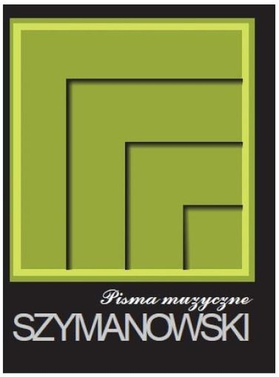 Pisma muzyczne Karola Szymanowskiego tom 1